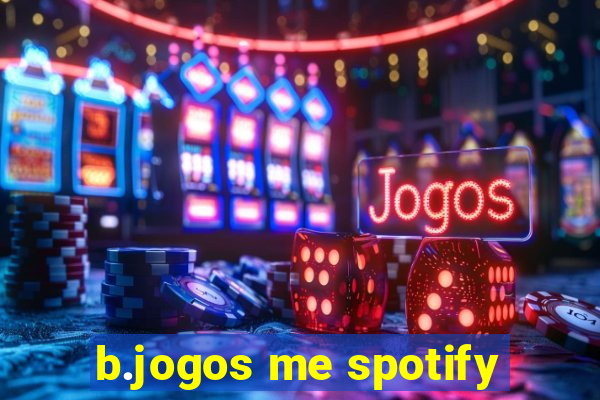 b.jogos me spotify